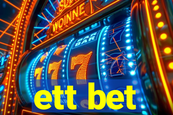 ett bet